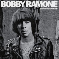 Purchase Bobby Ramone - Rocket To Kingston