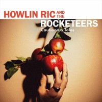 Purchase Howlin' Ric & The Rocketeers - Cautionary Tales