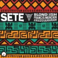 Buy Blond:ish - Sete (Feat. Francis Mercier, Amadou & Mariam) (CDS) Mp3 Download