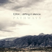 Purchase E J R M & Drifting In Silence - Pathways (EP)