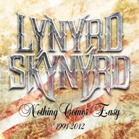 Purchase Lynyrd Skynyrd - Nothing Comes Easy 1991-2012