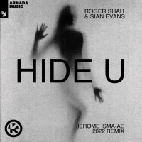 Purchase Roger Shah & Sian Evans - Hide U (Jerome Isma-Ae 2022 Remix) (CDS)