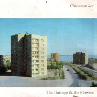 Purchase The Garbage & The Flowers - Cinnamon Sea (EP)