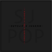 Purchase Sutcliffe Jugend - Pursuit Of Pleasure