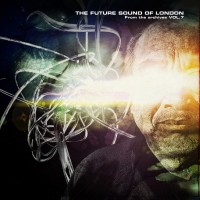 Purchase The Future Sound Of London - From The Archives Vol. 7