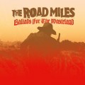 Buy The Road Miles - Ballads For The Wasteland Mp3 Download