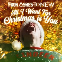 Purchase From Ashes To New - All I Want For Christmas Is You (CDS)
