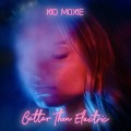 Buy Kid Moxie - Better Than Electric Mp3 Download