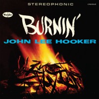 Purchase John Lee Hooker - Burnin' (Expanded Edition)