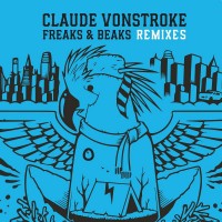 Purchase Claude VonStroke - Freaks & Beaks Remixes