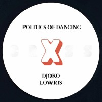 Purchase Politics Of Dancing - Politics Of Dancing X Djoko & Lowris (CDS)