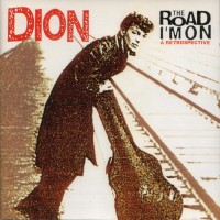 Purchase Dion - The Road I'm On: A Retrospective CD1