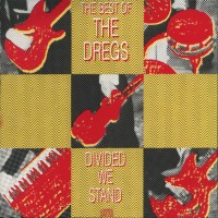Purchase The Dregs - The Best Of The Dregs: Divided We Stand