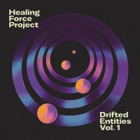 Purchase Healing Force Project - Drifted Entities Vol. 1