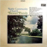 Purchase The Stewart Family - Little Community Church (Vinyl)