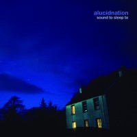 Purchase Alucidnation - Sound To Sleep To