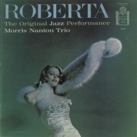 Purchase Morris Nanton - The Original Jazz Performance Of Roberta (Vinyl)