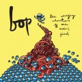 Buy Bop - The Amazing Adventures Of One Curious Pixel Mp3 Download