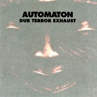 Purchase Automaton - Dub Terror Exhaust