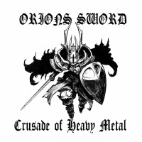 Purchase Orion's Sword - Crusade Of Heavy Metal