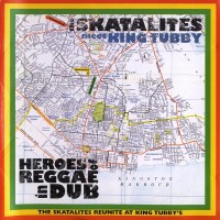 Purchase The Skatalites Meet King Tubby - Heroes Of Reggae In Dub