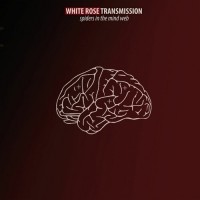 Purchase White Rose Transmission - Spiders In The Mind Web