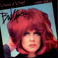 Purchase Cherry Vanilla - Bad Girl (Vinyl)