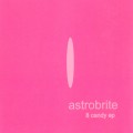 Buy Astrobrite - 8 Candy (EP) Mp3 Download