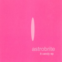 Purchase Astrobrite - 8 Candy (EP)
