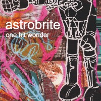 Purchase Astrobrite - One Hit Wonder