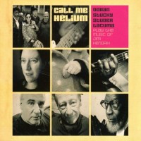 Purchase Christy Doran, Erika Stucky, Fredy Studer & Jammaladeen Tacuma - Call Me Helium (Doran, Stucky, Studer & Tacuma Play The Music Of Jimi Hendrix)