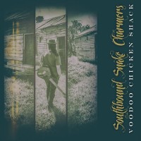 Purchase Southbound Snake Charmers - Voodoo Chicken Shack (EP)