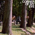 Buy The Lemon Twigs - Corner Of My Eye (CDS) Mp3 Download