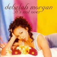 Purchase Debelah Morgan - It's Not Over