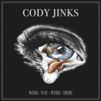 Purchase Cody Jinks - Wish You Were Here (CDS)