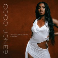 Purchase Coco Jones - What I Didn't Tell You (Deluxe Version)