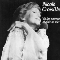 Purchase Nicole Croisille - Si L'on Pouvait Choisir Sa Vie (Vinyl)