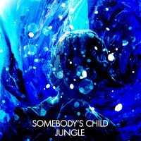 Purchase Somebody's Child - Jungle (CDS)