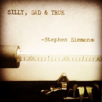 Purchase Stephen Simmons - Silly, Sad & True