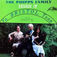 Purchase The Phipps Family - The Phipps Family Records In VA. Bristol, Tenn. (Vinyl)