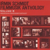 Purchase Irmin Schmidt - Filmmusik Anthology Vol. 6