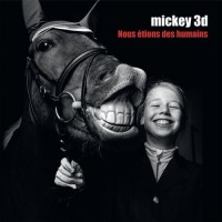 Purchase Mickey 3D - Nous Étions Des Humains