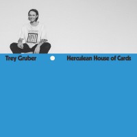 Purchase Trey Gruber - Herculean House Of Cards