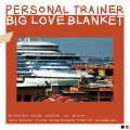 Buy Personal Trainer - Big Love Blanket Mp3 Download