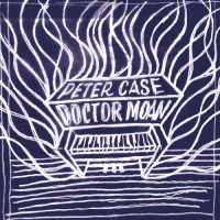 Purchase Peter Case - Doctor Moan