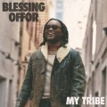 Buy Blessing Offor - My Tribe Mp3 Download