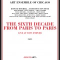 Buy Art Ensemble Of Chicago - The Sixth Decade - From Paris To Paris CD1 Mp3 Download