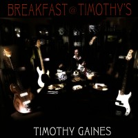 Purchase Timothy Gaines - Breakfast @ Timothy's