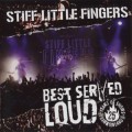 Buy Stiff Little Fingers - Best Served Loud - Live At Barrowland Mp3 Download