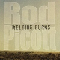 Purchase Rod Picott - Welding Burns